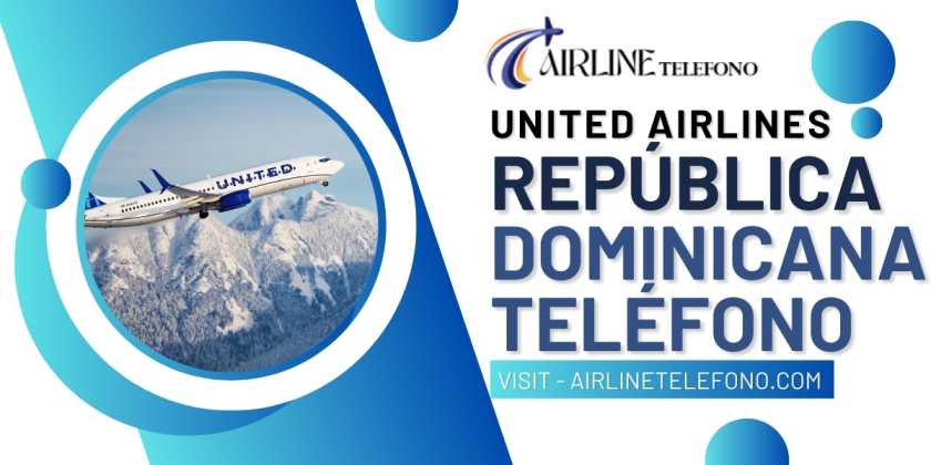 ¿Cómo Contactar Con United Airlines Desde República Dominicana?